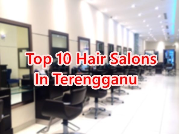 Salon Rambut Terbaik di Kuala Terengganu 1 salon rambut terbaik di kuala terengganu
